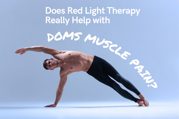 Does Red Light Therapy Really Help with DOMS Muscle Pain