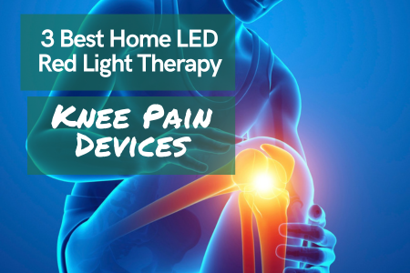 3 Best Home LED Red Light Therapy Knee Pain Devices