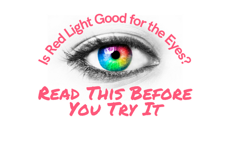 Is Red Light Good for the Eyes Read This Before You Try It